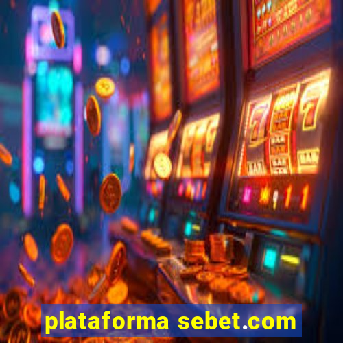 plataforma sebet.com